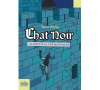 Chat Noir - Tome 1 - Le Secret De La Tour Montfrayeur