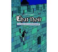 Chat Noir, Tome 1 : Le secret de la tour Montfrayeur
