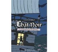 Chat Noir - Tome 2 - Le Naufragé De L'île Maudite
