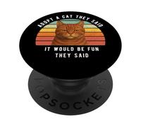 Chat orange amusant adoptez un chat qu'ils ont dit humour sarcastique PopSockets PopGrip Adhésif