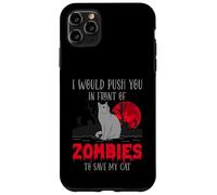 Chat ou Je Te pousserais Devant des Zombies pour sauver Mon Chat Coque pour iPhone 11 Pro Max