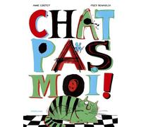 Chat pas moi !