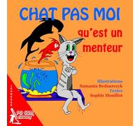 Chat pas moi qu'est un menteur