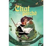 Chat perché T3 : Suri et le dragon Jo (Joséphine) Rioux (Auteur), Alice Delarbre (Traduction)