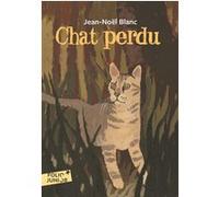 Chat perdu Jean-Noël Blanc (Auteur), Jean-Claude Götting (Illustration)
