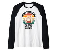 Chat rétro Mignon I Can't Imagine Life Without Sumo Manche Raglan