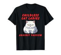 Chat sans Enfant pour Dames Contre Le fascisme Humour Politique drôle T-Shirt