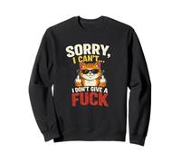 Chat Sarcastique Amusant Sorry I Can't I Don't Give A F Rude Sweatshirt