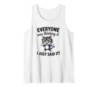 Chat Sarcastique drôle Everyone Was Thinking I Just Said It Débardeur