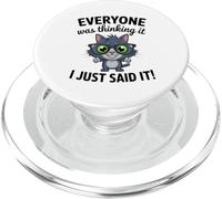 Chat Sarcastique drôle Everyone Was Thinking I Just Said It PopSockets PopGrip pour MagSafe