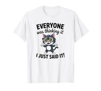 Chat Sarcastique drôle Everyone Was Thinking I Just Said It T-Shirt