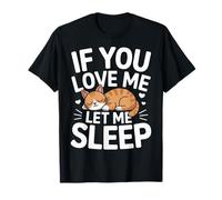 Chat Si tu m'aimes, laisse-moi dormir T-Shirt