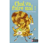 Chat va faire mal ! by Florence Hinckel (2014-03-13)