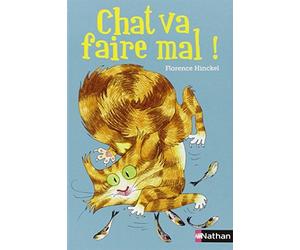 Chat va faire mal ! by Florence Hinckel (2014-03-13)