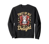 Chat Vintage Amusant Qui Dit d'abord Im A Delight Sweatshirt