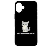 Chat You'd Be Cooler If You Were Me Funny Judgemental Kitty Coque pour iPhone 16 Plus