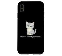 Chat You'd Be Cooler If You Were Me Funny Judgemental Kitty Coque pour iPhone XS Max