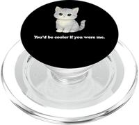 Chat You'd Be Cooler If You Were Me Funny Judgemental Kitty PopSockets PopGrip pour MagSafe