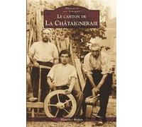 Châtaigneraie (Le canton de la) Maurice Bedon (Auteur)