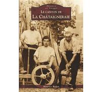 Châtaigneraie (Le canton de la) - Maurice Bedon - Nouvelles Editions Sutton - broché - Beau livre