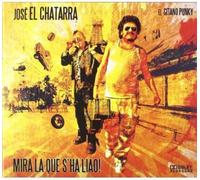 Chatarra, Jose El - Mira la Que S'Ha Liao!