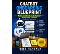 ChatBot Onboarding Blueprint: Automate Client Intake in 30 Days - Human-First AI Automation for Service Businesses
