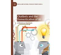 Chatbots And The Domestication Of Ai