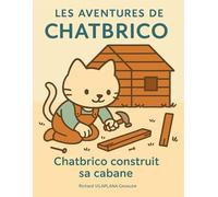 CHATBRICO CONSTRUIT SA CABANE