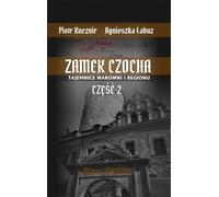 Château de Czocha - Piotr Kucznir, Agnieszka Łabuz (Literatur, Geschichte auf Polnisch)