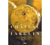 Château De Fargues - The Incredible Ambition Of The Lur Saluces Family In Sauternes