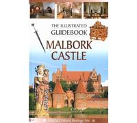 Château de Malbork Guide illustré