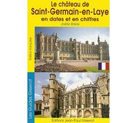 Château de St Germain en Laye en dates et en chiffres