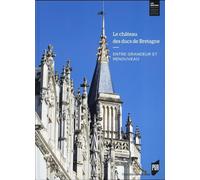 Château des ducs de Bretagne: Entre grandeur et renouveau