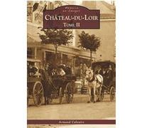 Château-du-Loir - Tome II Armand Calvaire (Auteur)