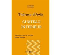 Château intérieur - Thérèse d'Avila dit Thérèse de Jésus - Du Carmel Eds - broché - Témoignage
