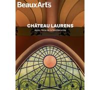 Château Laurens. Agde, l’âme de la Méditerranée - Collectif - Beaux Arts Editions - broché - Catalogue d'exposition