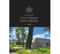 Château Les Carmes Haut-Brion - Jean-Luc Barde - Glénat - relié - Guide