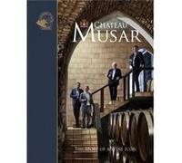 Chateau Musar Michael Broadbent , Bartholomew Broadbent , Elizabeth Gilbert , Kevin Gould , Andrew Jefford , Photographs by Lucy Pope (Auteur)
