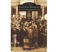 Château-Renault et le Castelrenaudais - Robert Changeux - Nouvelles Editions Sutton - broché - Livre