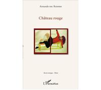 Armando Del Romero – Château rouge – Poésie – Broché (L'Harmattan)