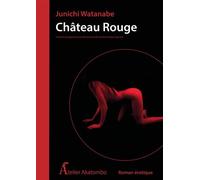 Château rouge - Junichi Watanabe - Atelier Akatombo - broché - Roman