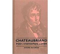 Chateaubriand Andre Maurois (Auteur)