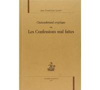 Chateaubriand Cryptique Ou Les Confessions Mal Faites