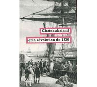Chateaubriand et la révolution de 1830 Présenté par Thomas Bouchet - Thomas Bouchet - La Fabrique Eds - broché - Essai