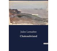 Chateaubriand: Exploration des influences et contradictions dans la jeunesse de Chateaubriand