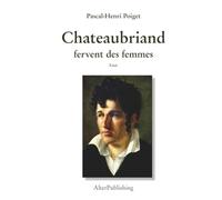 Chateaubriand fervent des femmes