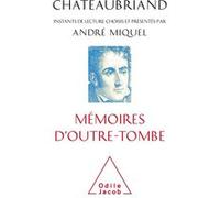 Chateaubriand, Mémoires D'outre-Tombe