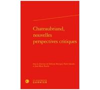 Chateaubriand, Nouvelles Perspectives Critiques