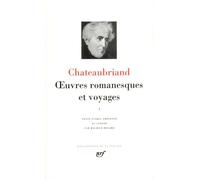 Chateaubriand : Oeuvres romanesques et voyages, tome 1