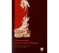châteaubriand penser et ecrire l'histoire